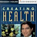 Cover Art for 9780679448839, Title: Creating Health Newly Revised by Deepak Chopra
