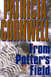 Cover Art for 9780684195988, From Potter's Field by Patricia Cornwell