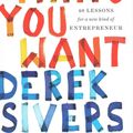 Cover Art for 9781591848264, Anything You Want by Derek Sivers