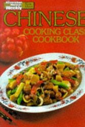 Cover Art for B01K3JIE0A, Chinese Cooking Class Cookbook by Australian Women's Weekly Cookbooks (2000-08-02) by Australian Women's Weekly Cookbooks