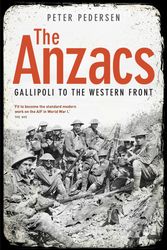 Cover Art for 9780143008460, The Anzacs: From Gallipoli to the Western Front by Peter Pedersen