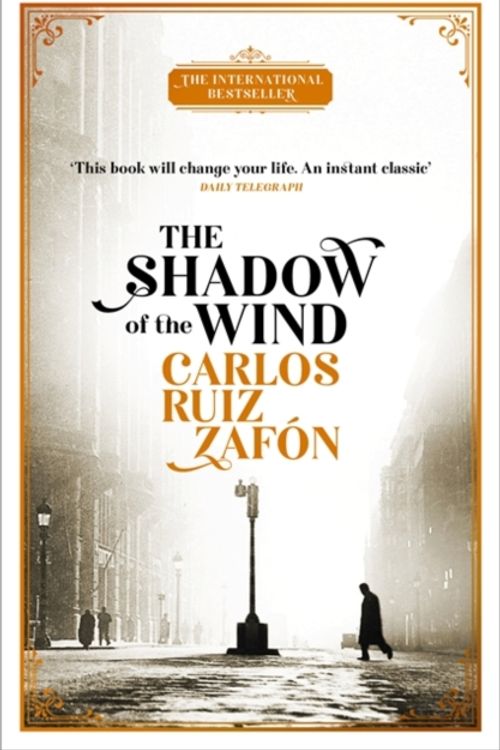 Cover Art for 9781474609883, The Shadow of the Wind: The Cemetery of Forgotten Books 1 by Carlos Ruiz Zafon