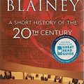 Cover Art for 9780670070343, A Short History of the Twentieth Century by Geoffrey Blainey