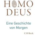 Cover Art for 9783406727863, Homo Deus: Eine Geschichte von Morgen by Yuval Noah Harari