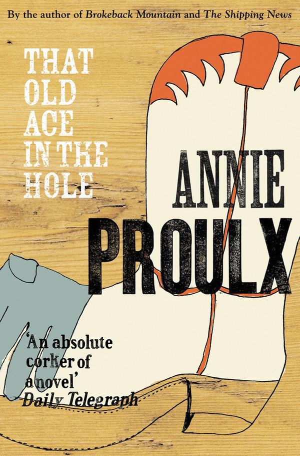 Cover Art for 9780007383894, That Old Ace in the Hole by Annie Proulx