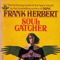 Cover Art for 9780425064863, Soul Catcher by Frank Herbert