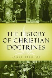 Cover Art for 9780851510057, The History of Christian Doctrines by Louis Berkhof