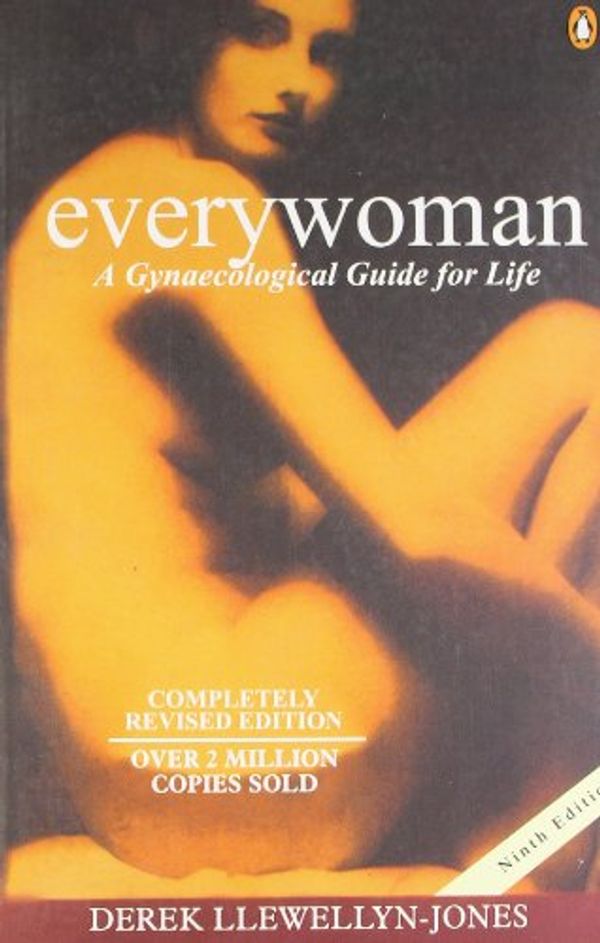 Cover Art for 9780571049608, Everywoman: A Gynecological Guide for Life by Derek Llewellyn-Jones