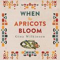 Cover Art for 9780733646751, When the Apricots Bloom by Gina Wilkinson