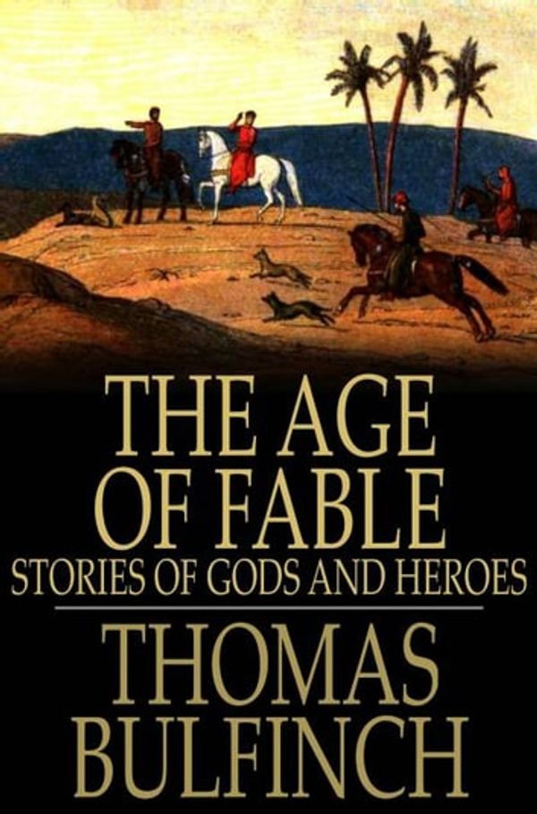 Cover Art for 9781775562955, The Age of Fable by Thomas Bulfinch