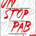 Cover Art for B0755JR2VN, Unstoppable: Transforming Your Mindset to Create Change, Accelerate Results, and Be the Best at What You Do by Dave Anderson