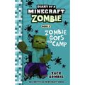 Cover Art for 9781743818329, Diary of a Minecraft Zombie #6Zombie Goes to Camp by Zack Zombie