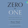 Cover Art for 9780804165273, [(Zero to One: Notes on Startups, or How to Build the Future)] [Author: Peter Thiel] published on (September, 2014) by Peter Thiel, Blake Masters, Blake Masters