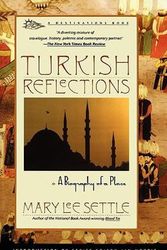 Cover Art for 9780671779979, Turkish Reflections: A Biography of a Place by Settle, Mary Lee