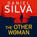 Cover Art for B07D6S869H, The Other Woman by Daniel Silva