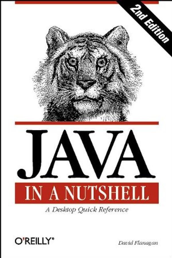 Cover Art for 9781565922624, Java in a Nutshell A Desktop Quick Reference for Java Programmers by David Flanagan