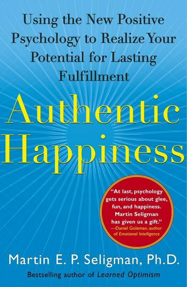 Cover Art for 9780743222983, Authentic Happiness by Martin E. P. Seligman