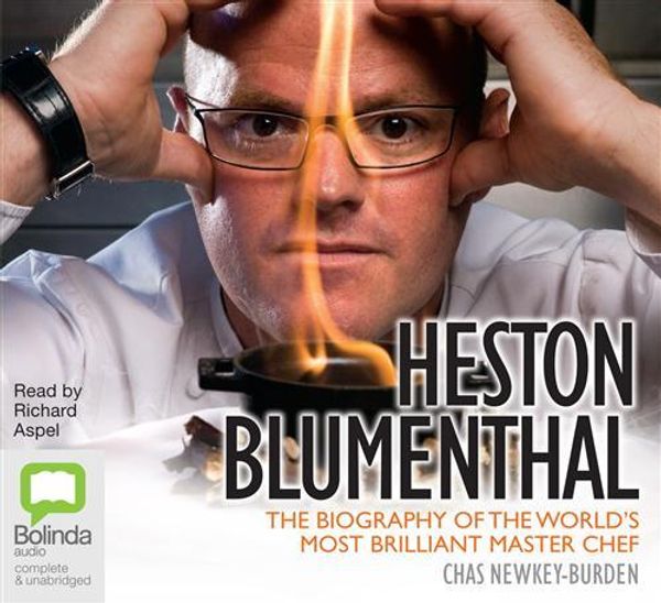 Cover Art for 9781743102664, Heston Blumenthal (MP3) by Newkey-Burden, Chas