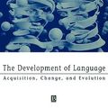Cover Art for 9780631210603, The Development of Language by David Lightfoot