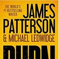 Cover Art for 8601410677619, Burn by James Patterson, Michael Ledwidge