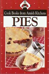 Cover Art for 9781561481910, Pies from Amish Kitchens by Phyllis Pellman Good, Rachel Thomas Pellman