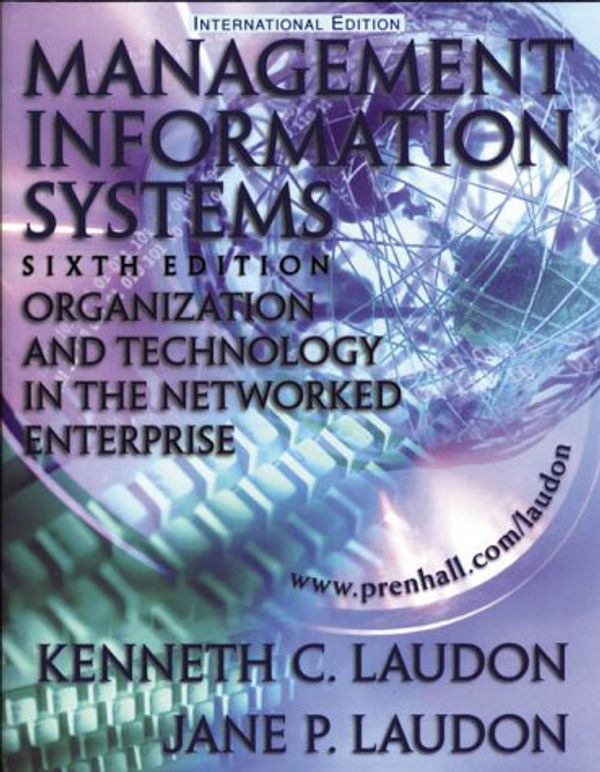 Cover Art for 9780130156822, Management Information Systems: Organization and Technology in the Networked Enterprise by Kenneth C. Laudon, Jane P. Laudon