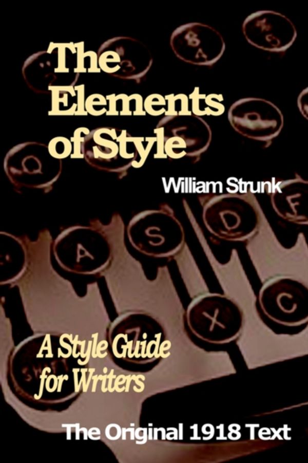 Cover Art for 9780975229804, The Elements of Style by William I. Strunk