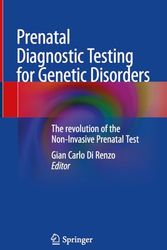 Cover Art for 9783031317576, Prenatal Diagnostic Testing for Genetic Disorders: The revolution of the Non-Invasive Prenatal Test by Gian Carlo Di Renzo