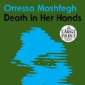 Cover Art for 9780593171905, Death in Her Hands (Random House Large Print) by Ottessa Moshfegh