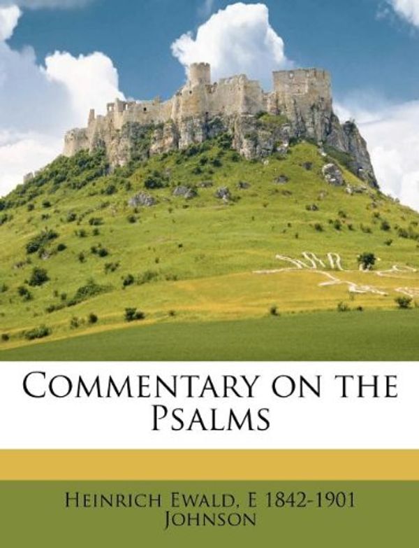 Cover Art for 9781172861767, Commentary on the Psalms by Heinrich Ewald