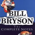 Cover Art for 9781409095606, The Complete Notes by Bryson Bill