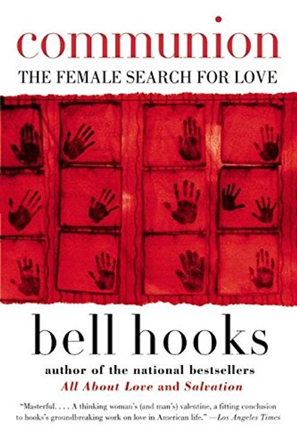 Cover Art for B01BOEDL24, [(Communion : The Female Search for Love)] [By (author) Bell Hooks] published on (January, 2003) by Bell Hooks