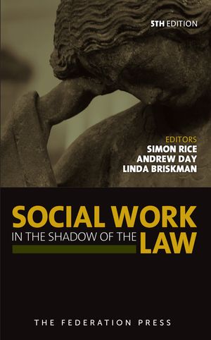 Cover Art for 9781760021610, Social Work in the Shadow of the Law by Andrew Day
