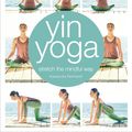 Cover Art for 9780241302071, Yin YogaStretch the mindful way by Kassandra Reinhardt