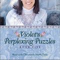 Cover Art for 9781934306055, Violet's Perplexing Puzzles by Martha Finley
