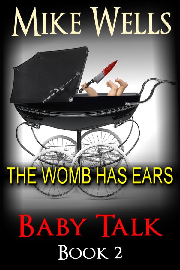 Cover Art for 1230000266779, Baby Talk, Book 2 (For Stephen King & Blake Crouch Fans) by Mike Wells