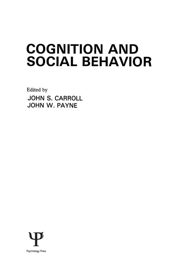 Cover Art for 9781317769842, Cognition and Social Behavior by John S. Carroll, John W. Payne