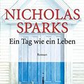 Cover Art for 9783453000421, Ein Tag wie ein Leben. by Nicholas Sparks, Zöfel, Adelheid