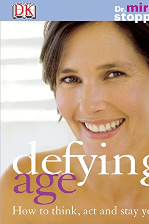 Cover Art for 9781405314657, Defying Age by Miriam Stoppard
