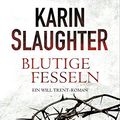 Cover Art for 9783959671583, Blutige Fesseln by Karin Slaughter