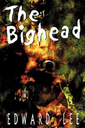 Cover Art for 9781892950130, The Bighead by Edward Lee
