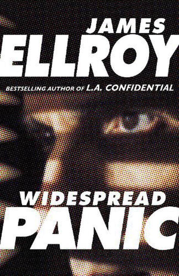 Cover Art for 9781785152580, Widespread Panic: Freddy Otash Confesses by James Ellroy
