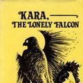 Cover Art for 9780911519051, Kara: The Lonely Falcon by Joseph F. Girzone