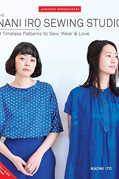 Cover Art for 9125762950071, Nani Iro's Sewing Studio: 18 Timeless Patterns to Sew, Wear & Love by Naomi Ito