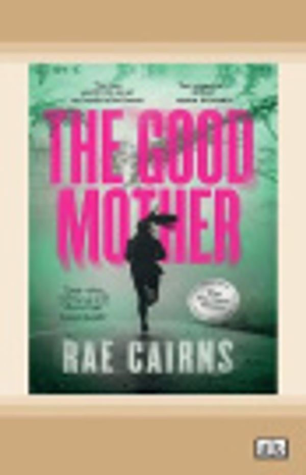 Cover Art for 9780369386335, The Good Mother by Rae Cairns