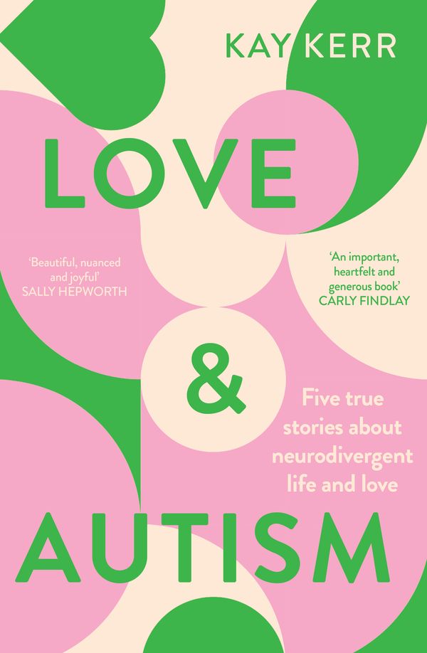 Cover Art for 9781761260643, Love & Autism by Kerr, Kay