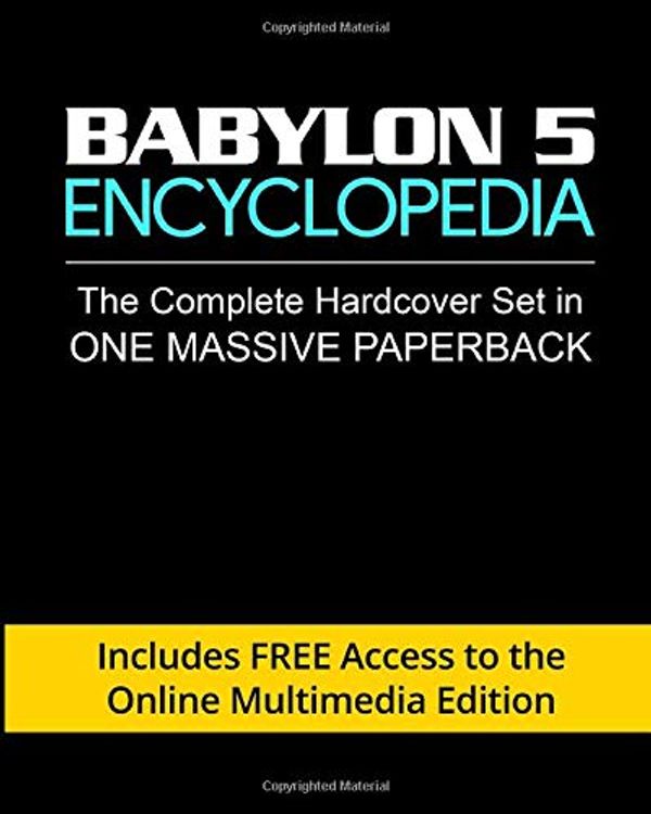 Cover Art for 9781630770549, Babylon 5 Encyclopedia: Complete Set in One Massive Paperback: (Includes Free Access to the Online Multimedia Edition) by J Michael Straczynski, Jason Davis