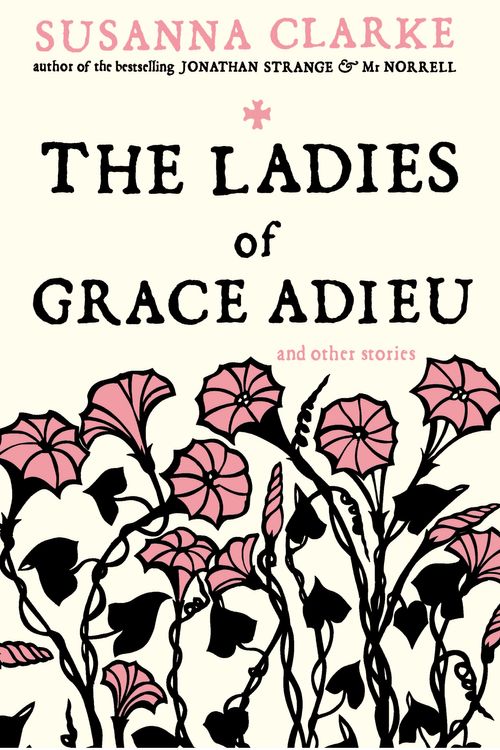 Cover Art for 9780747592402, Ladies of Grace Adieu by Susanna Clarke