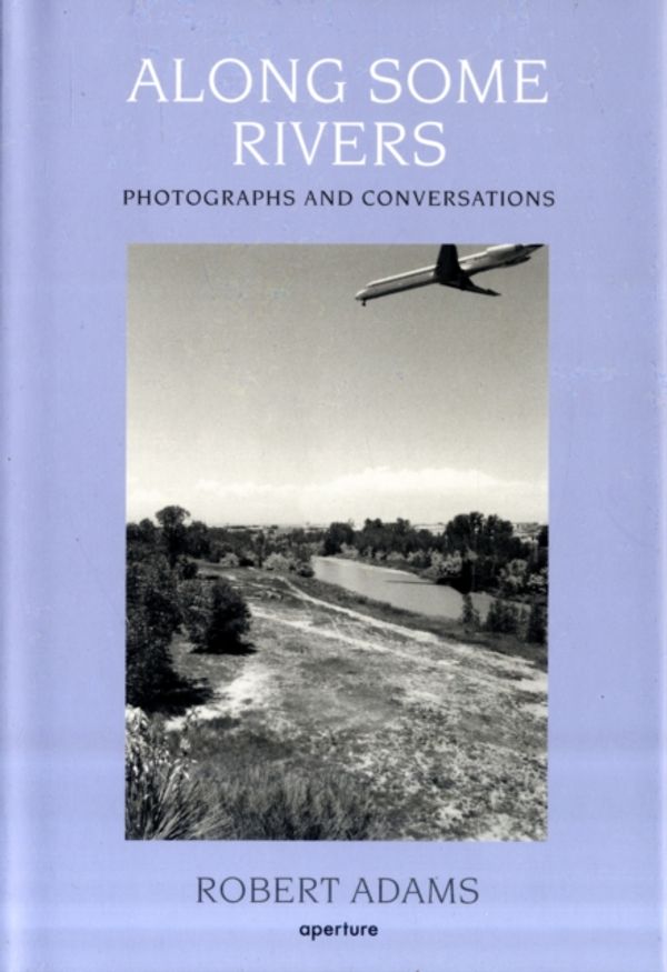 Cover Art for 9781597110044, Along Some Rivers by Robert Adams