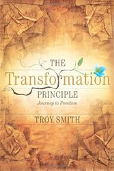 Cover Art for 9781449774639, The Transformation Principle by Troy Smith